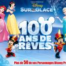 JEU TERMINE!  DISNEY SUR GLACE 100 Ans de rêves le dimanche 5 février à 10h30 au Zénith de Lille