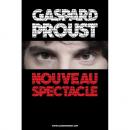 JEU TERMINE! Vos places pour GASPARD PROUST