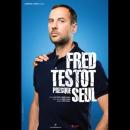 JEU TERMINE! Vos places pour FRED TESTOT