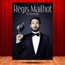 JEU TERMINE ! Vos places pour REGIS MAILHOT