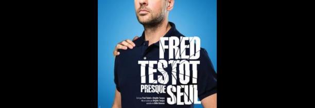 JEU TERMINE! Vos places pour FRED TESTOT