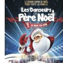 Mona FM présente "Les danseurs du Père Noël - 10 ans de magie sur scène"