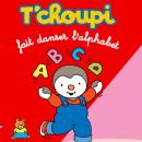 Le spectacle musical T’CHOUPI FAIT DANSER L’ALPHABET, pour les petits et grands, Dimanche 30 janvier à 11h au théâtre Sébastopol de Lille