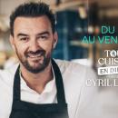 "Tous en cuisine" : L'émission de Cyril Lignac est prolongée jusqu'au 17 avril sur M6