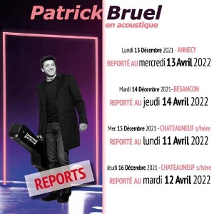 Apres le nord - Patrick Bruel reporte des dates pour causes sanitaires