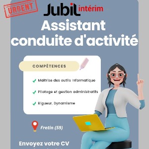 ASSISTANT(E) CONDUITE D'ACTIVITE -On recherche à Fretin