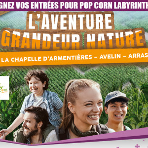 Toute la semaine, Mona FM vous offre vos entrées pour Pop Corn Labyrinthe