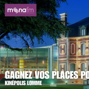 GAGNEZ VOS PLACES POUR LE KINEPOLIS LOMME