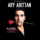 Gagnez vos places pour Ary Abittan 