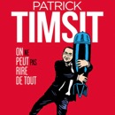 Mona FM vous invite au spectacle de Patrick Timsit