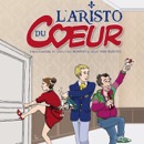 Mona FM vous offre vos places pour "L'aristo du coeur"