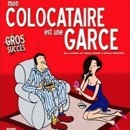 Mona FM vous offre vos places pour "Mon colocataire est une garce"