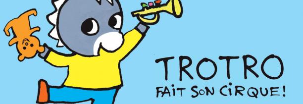 TROTRO FAIT SON CIRQUE Le samedi 27 février à 14h30 au Pasino de Saint Amand les Eaux pour 2 personnes