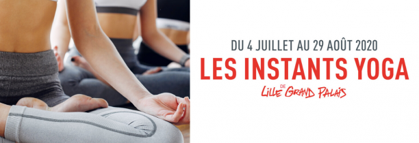 LILLE GRAND PALAIS organise des instants yoga des le 4 juillet