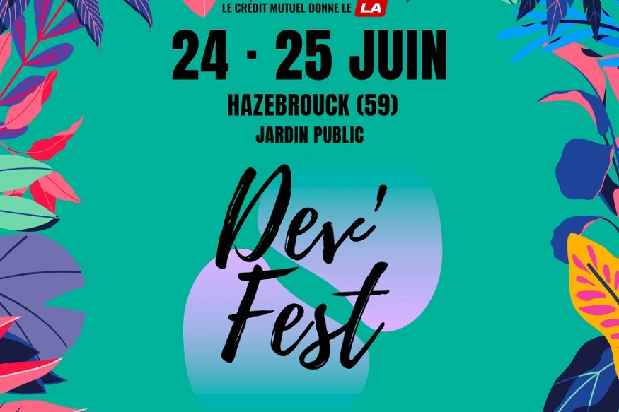 Le Dev Fest à Hazebrouck 24 et 25 juin au Jardin Public