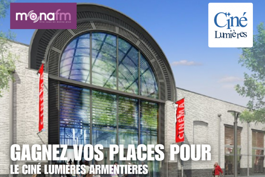 Gagnez vos places pour le Cinéma Les Lumières Armentières